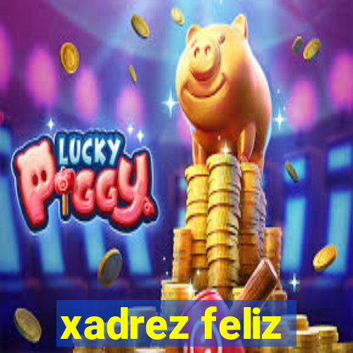 xadrez feliz